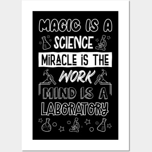 Magic is A Science.Miracle Is The Work.Mind is The Laboratory - White Posters and Art